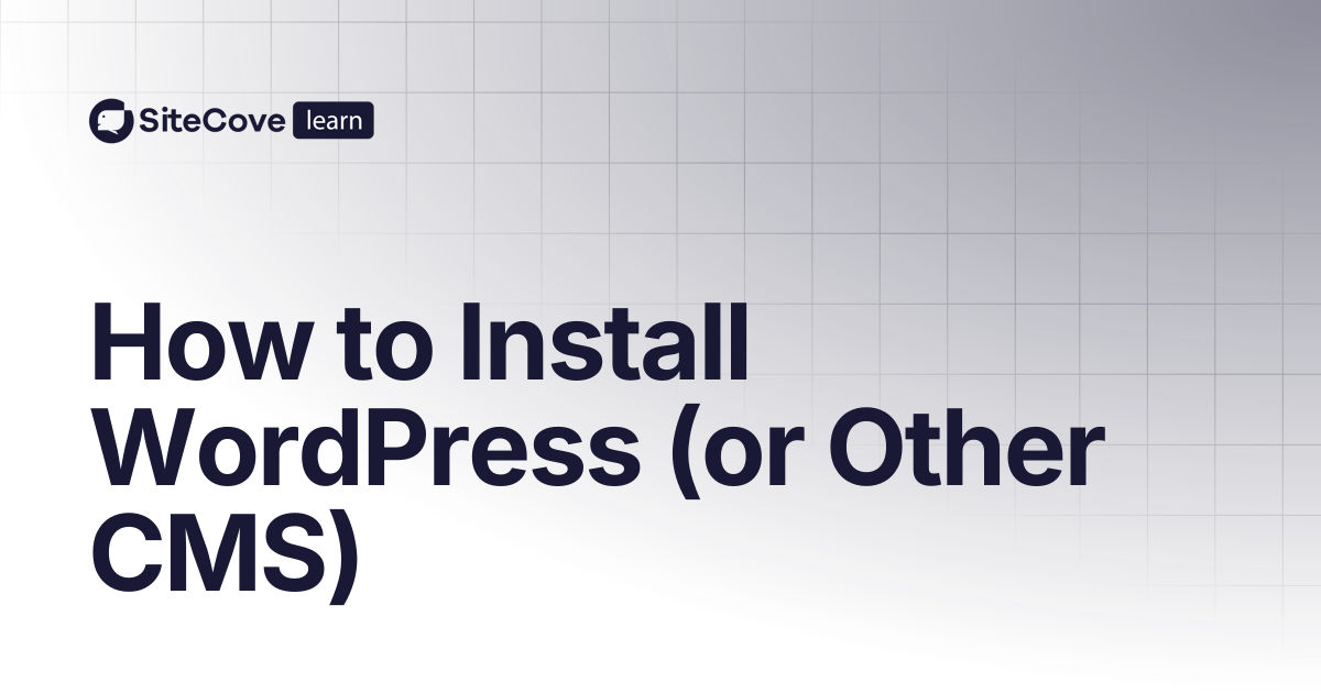 How to Install WordPress (or Other CMS) | SiteCove Learning Center